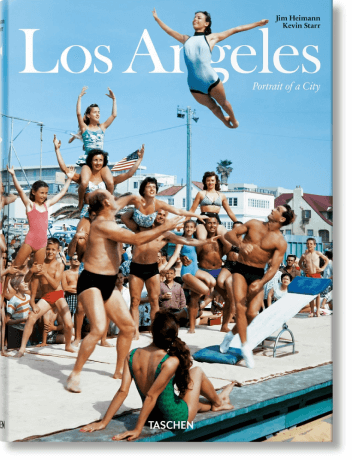 Jim Heimann, Kevin Starr LOS ANGELES: PORTRAIT OF A CITY