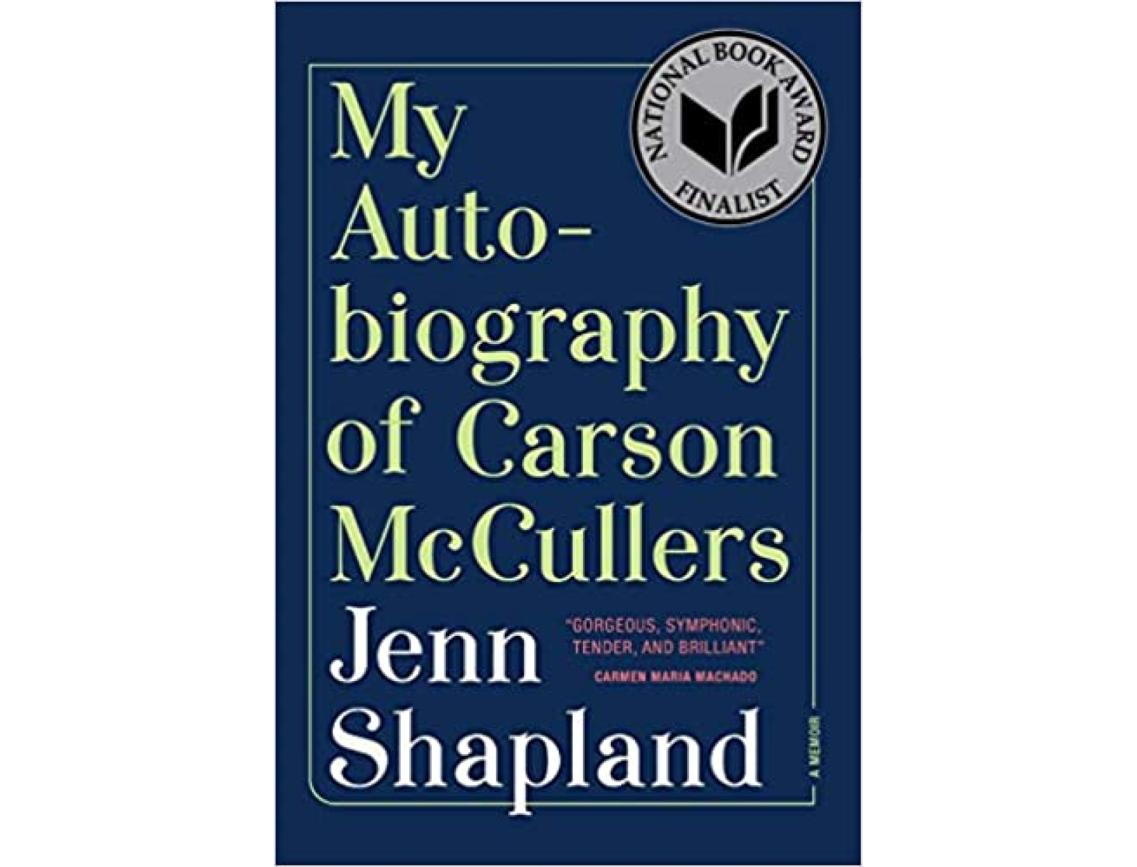 My Autobiography of Carson McCullers by Jenn Shapland